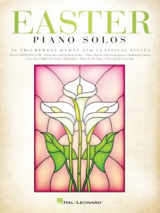 HAL LEONARD EASTER Piano Solos 30 Triumphant Hymns & Classical Pieces