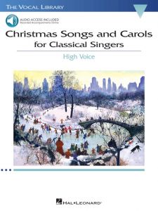 HAL LEONARD CHRISTMAS Songs & Carols For Classical Singers High Voice With Online Audio