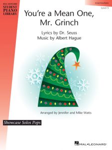 HAL LEONARD YOU'RE A Mean One, Mr. Grinch For Intermediate Piano Level 5