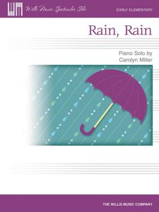 WILLIS MUSIC RAIN Rain Early Elementary Piano Solo By Carolyn Miller