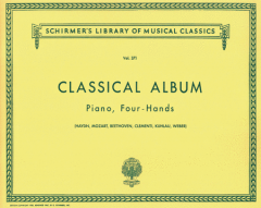 G SCHIRMER CLASSICAL Album (haydn, Mozart, Beethoven, Clementi, Kuhlau, Weber) Four Hands