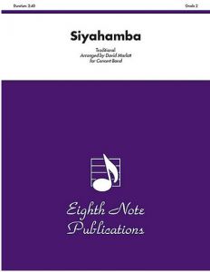 EIGHTH NOTE PUB SIYAHAMBA Traditional Brass Ensemble Score & Parts Arranged By David Marlatt