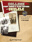 CENTERSTREAM COLLEGE Fight Songs & Alma Maters For Ukulele By Dick Sheridan