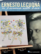 PEER MUSIC ERNESTO Lecuona To Lecuona With Love Original Arrangements By Paul Posnak