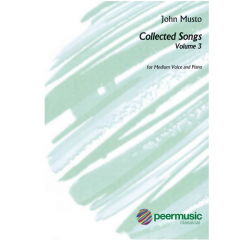 PEER MUSIC JOHN Musto Collected Songs Volume 3 For Medium Voice & Piano