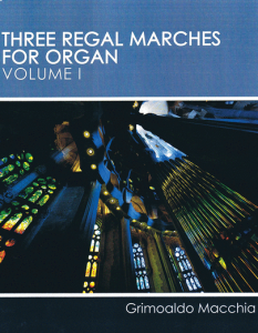 H.T.FITZSIMONS CO THREE Regal Marches For Organ Volume 1 By Grimoaldo Macchia