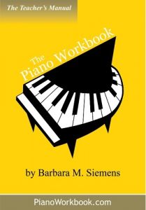 A BARBARA SIEMENS THE Piano Workbook Teacher's Manual By Barbara M. Siemens, 2015 Edition