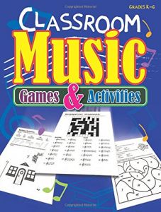 HERITAGE MUSIC PRESS CLASSROOM Music Games & Activities (grades K-6) By Julie Eisenhauer