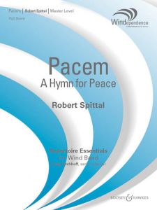 BOOSEY & HAWKES PACEM (a Hymn For Peace) Composed By Robert Spittal For Concert Band Level 4