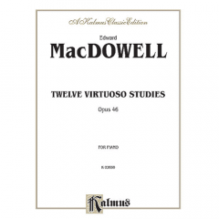 KALMUS TWELVE Virtuoso Studies Op.46 By Edward Macdowell