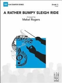 FJH MUSIC COMPANY A Rather Bumpy Sleigh Ride Concert Band 0.5 By Mekel Rogers