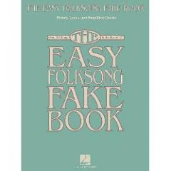 HAL LEONARD THE Easy Folksong Fake Book Over 120 Songs In The Key Of C