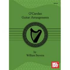 MEL BAY O'CAROLAN Guitar Arrangements By Willian Stevens