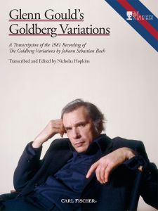 CARL FISCHER GLENN Gould's Goldberg Variations For Piano Solo Edited By Nicholas Hopkins