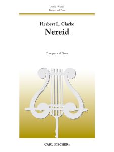 CARL FISCHER NEREID For Trumpet & Piano By Herbert L. Clarke